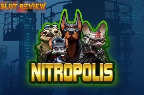 Nitropolis Slot Review